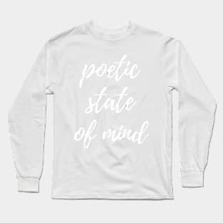 Poetic state of mind Long Sleeve T-Shirt